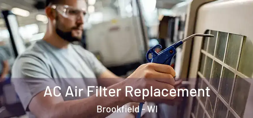  AC Air Filter Replacement Brookfield - WI