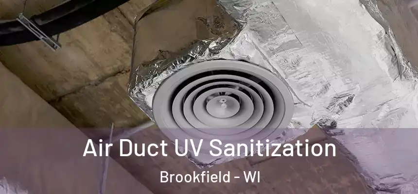 Air Duct UV Sanitization Brookfield - WI