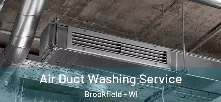  Air Duct Washing Service Brookfield - WI