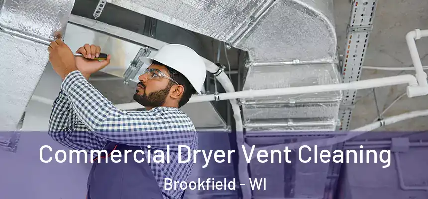  Commercial Dryer Vent Cleaning Brookfield - WI