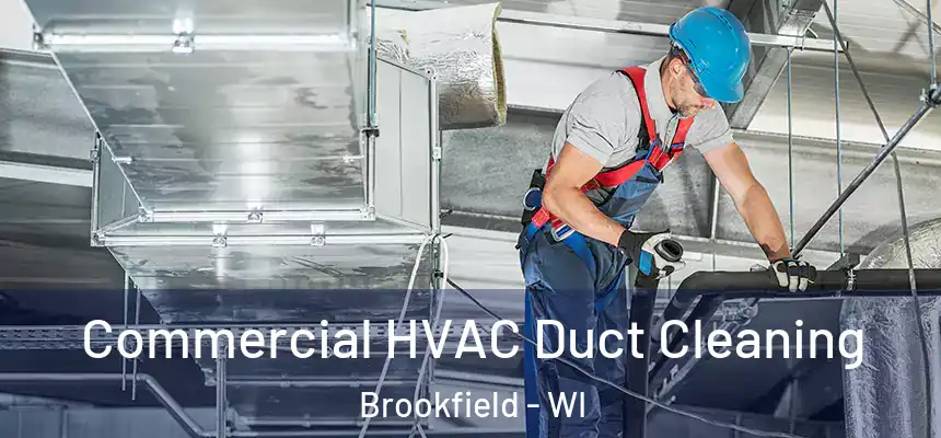  Commercial HVAC Duct Cleaning Brookfield - WI