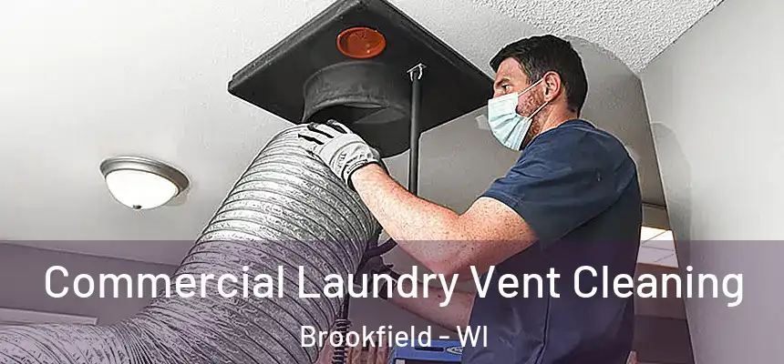  Commercial Laundry Vent Cleaning Brookfield - WI