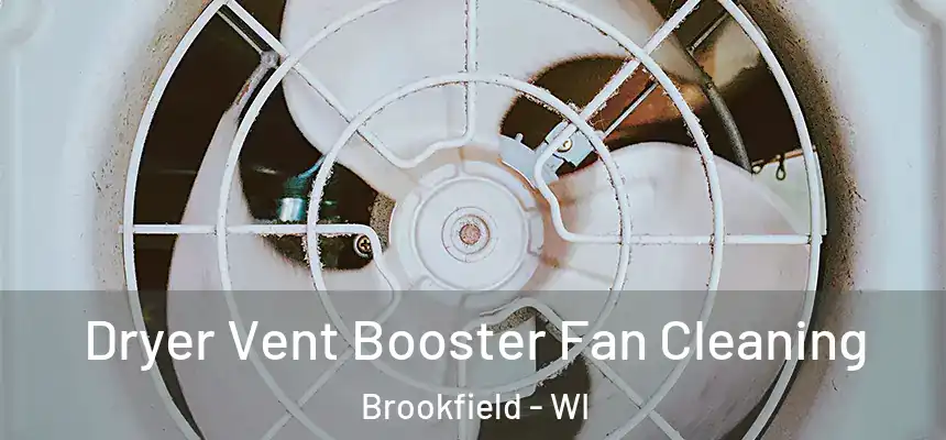  Dryer Vent Booster Fan Cleaning Brookfield - WI