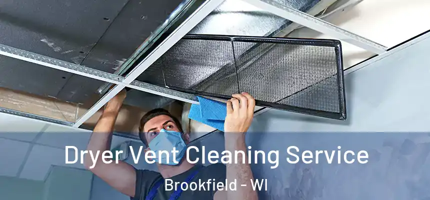  Dryer Vent Cleaning Service Brookfield - WI