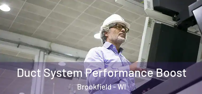  Duct System Performance Boost Brookfield - WI