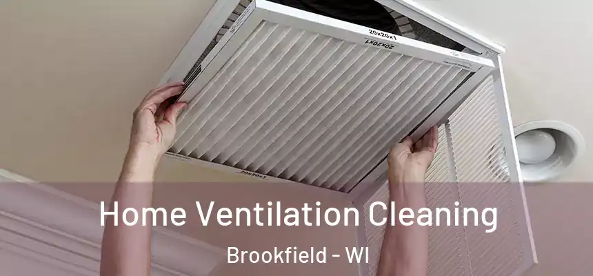  Home Ventilation Cleaning Brookfield - WI