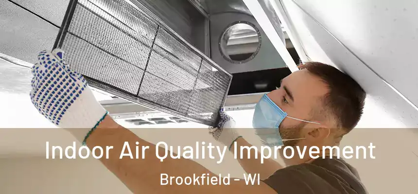  Indoor Air Quality Improvement Brookfield - WI