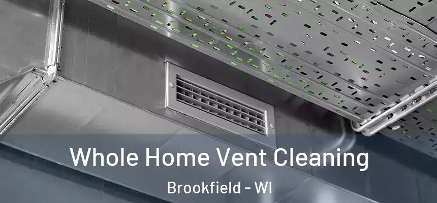  Whole Home Vent Cleaning Brookfield - WI